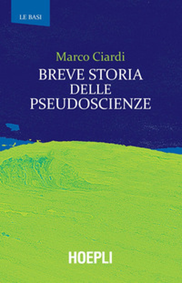 Breve storia delle pseudoscienze - Librerie.coop Breve storia delle pseudoscienze - Librerie.coop