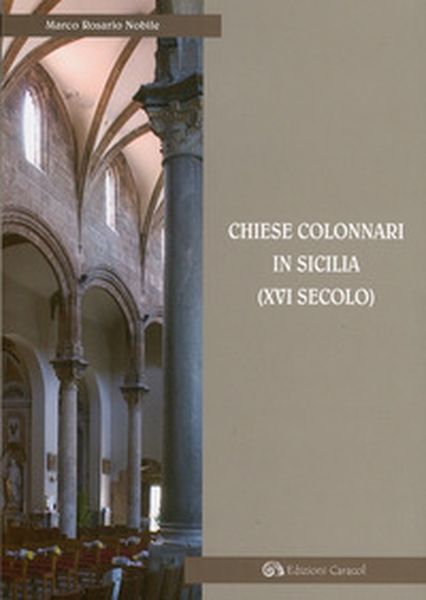 Chiese colonnari in Sicilia (XVI secolo) - Librerie.coop Chiese colonnari in Sicilia (XVI secolo) - Librerie.coop