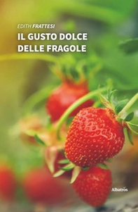 Il gusto dolce delle fragole - Librerie.coop