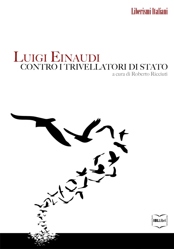 Luigi Einaudi contro i trivellatori di Stato - Librerie.coop Luigi Einaudi contro i trivellatori di Stato - Librerie.coop