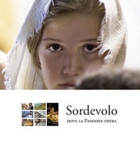 Sordevolo, dove la Passione opera. Ediz. italiana e inglese - Librerie.coop