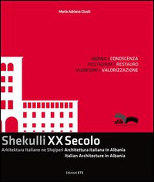 Shekulli XX Secolo. Arkitektura Italiane ne Shqiperi-Architettura italiana in Albania-Italian Architecture in Albania. Ediz. italiana, inglese e albanese - Librerie.coop Shekulli XX Secolo. Arkitektura Italiane ne Shqiperi-Architettura italiana in Albania-Italian Architecture in Albania. Ediz. italiana, inglese e albanese - Librerie.coop