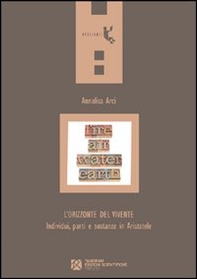L'orizzonte del vivente. Individui, parti e sostanze in Aristotele - Librerie.coop