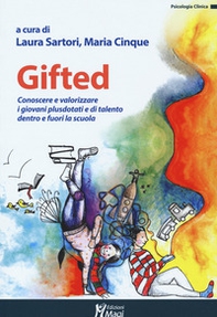 Gifted. Conoscere e valorizzare i giovani plusdotati e di talento dentro e fuori la scuola - Librerie.coop