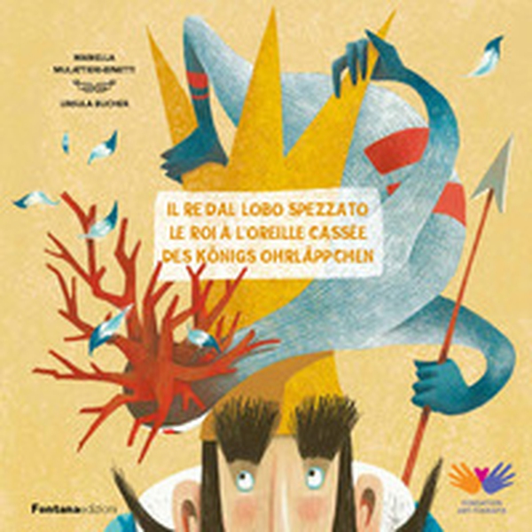 Il re dal lobo spezzato-Le roi à l'oreille cassée-Des Königs Ohrläppchen - Librerie.coop Il re dal lobo spezzato-Le roi à l'oreille cassée-Des Königs Ohrläppchen - Librerie.coop