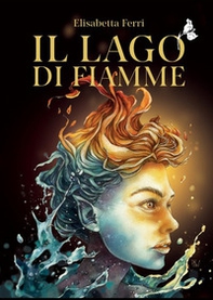 Il lago di fiamme - Librerie.coop