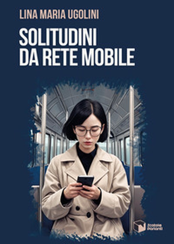 Solitudini da rete mobile - Librerie.coop Solitudini da rete mobile - Librerie.coop