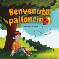 Benvenuto, palloncino! - Librerie.coop