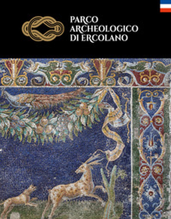 Parco archeologico di Ercolano. Ediz. francese - Librerie.coop Parco archeologico di Ercolano. Ediz. francese - Librerie.coop
