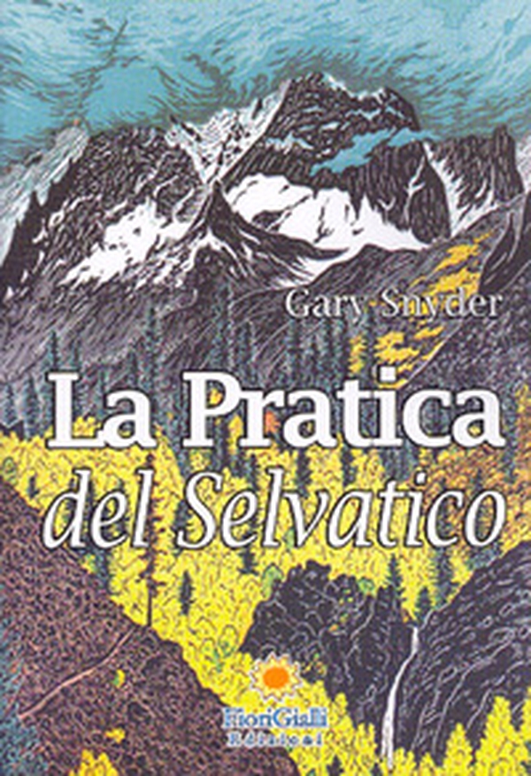 La pratica del selvatico - Librerie.coop La pratica del selvatico - Librerie.coop