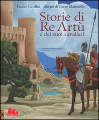 Storie di re Artù e dei suoi cavalieri - Librerie.coop Storie di re Artù e dei suoi cavalieri - Librerie.coop
