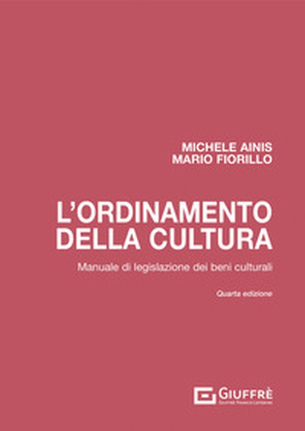 L'ordinamento della cultura. Manuale di legislazione dei beni culturali - Librerie.coop L'ordinamento della cultura. Manuale di legislazione dei beni culturali - Librerie.coop