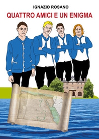 Quattro amici e un enigma - Librerie.coop