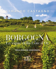 Borgogna. Le vigne della Côte d'Or - Librerie.coop