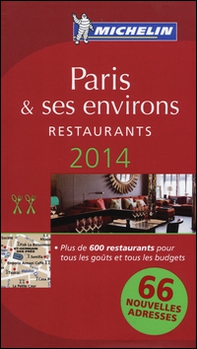 Paris & ses environs. Restaurants. 2014. La guida rossa. Con cartina - Librerie.coop