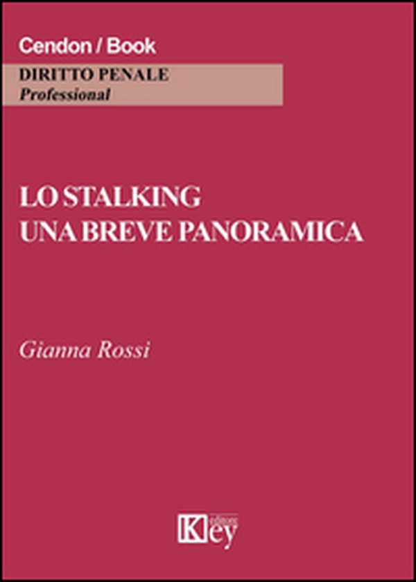 Lo stalking. Una breve panoramica - Librerie.coop Lo stalking. Una breve panoramica - Librerie.coop
