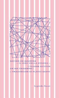 Il giro della stanza (Voyage autour de ma chambre) - Librerie.coop