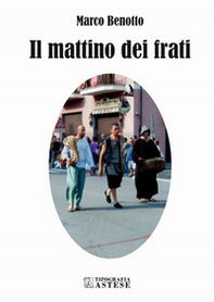 Il mattino dei frati - Librerie.coop