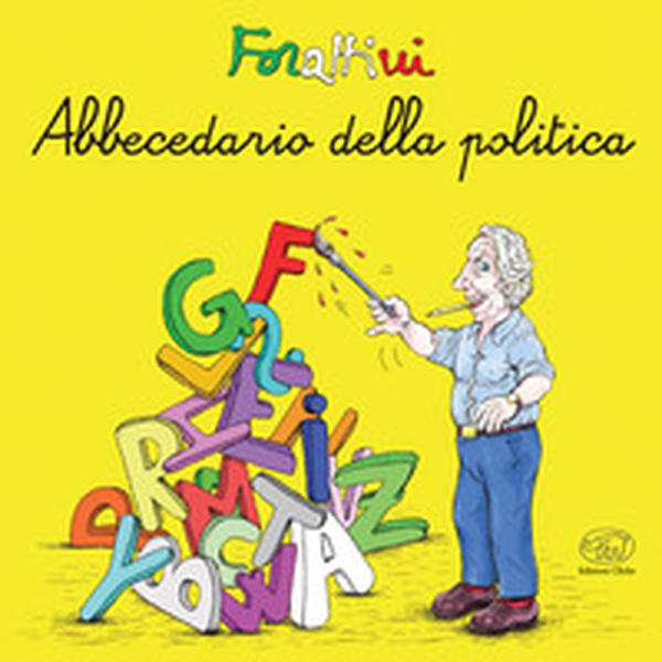 Abbecedario della politica - Librerie.coop Abbecedario della politica - Librerie.coop
