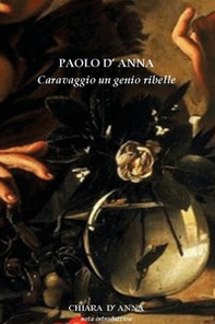 Caravaggio un genio ribelle - Librerie.coop