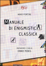 Manuale di enigmistica classica - Librerie.coop