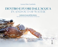 Dentro e fuori dall'acqua. L'ambiente di marea dell'Alto Adriatico - Librerie.coop