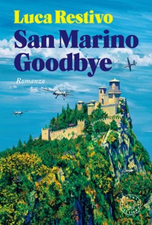 San Marino Goodbye - Librerie.coop