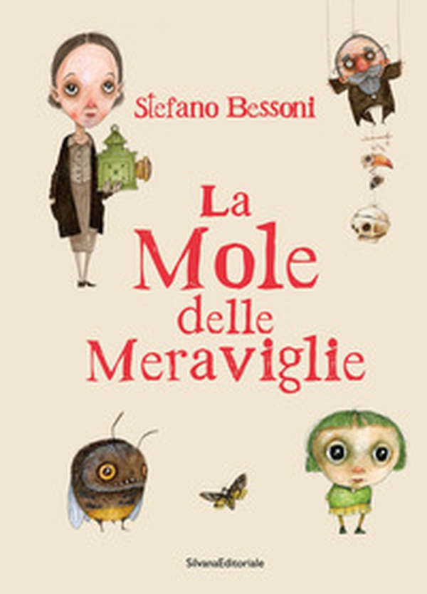Stefano Bessoni. La mole delle meraviglie - Librerie.coop Stefano Bessoni. La mole delle meraviglie - Librerie.coop