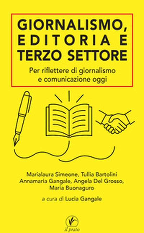 Giornalismo, editoria e terzo settore. Per riflettere di giornalismo e comunicazione oggi - Librerie.coop