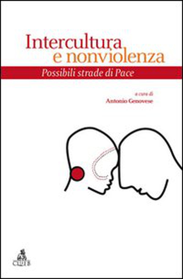 Intercultura e nonviolenza. Possibili strade di pace - Librerie.coop Intercultura e nonviolenza. Possibili strade di pace - Librerie.coop