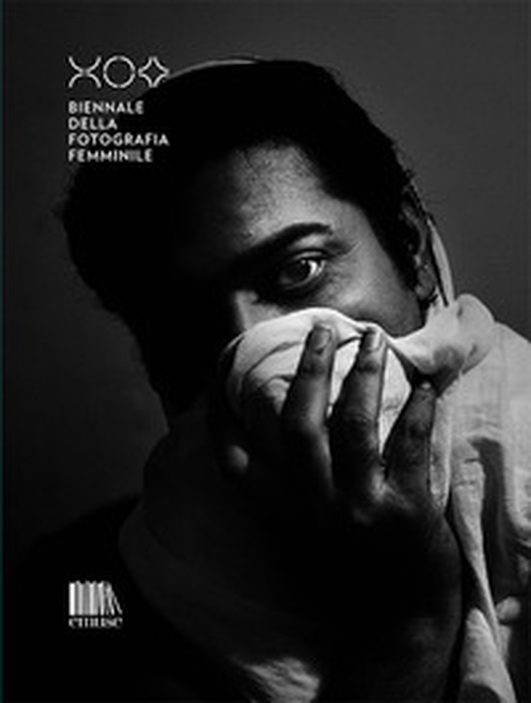 Biennale della fotografia femminile. Catalogo della mostra (Mantova, marzo 2020). Ediz. italiana e inglese - Librerie.coop Biennale della fotografia femminile. Catalogo della mostra (Mantova, marzo 2020). Ediz. italiana e inglese - Librerie.coop