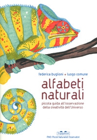 Alfabeti naturali. Piccola guida all'osservazione della creatività dell'universo - Librerie.coop Alfabeti naturali. Piccola guida all'osservazione della creatività dell'universo - Librerie.coop