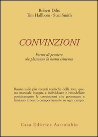 Convinzioni. Forme di pensiero che plasmano la nostra esistenza - Librerie.coop Convinzioni. Forme di pensiero che plasmano la nostra esistenza - Librerie.coop