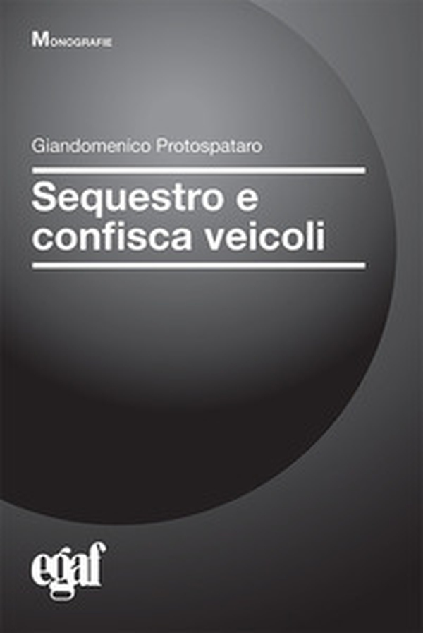 Sequestro e confisca veicoli - Librerie.coop Sequestro e confisca veicoli - Librerie.coop