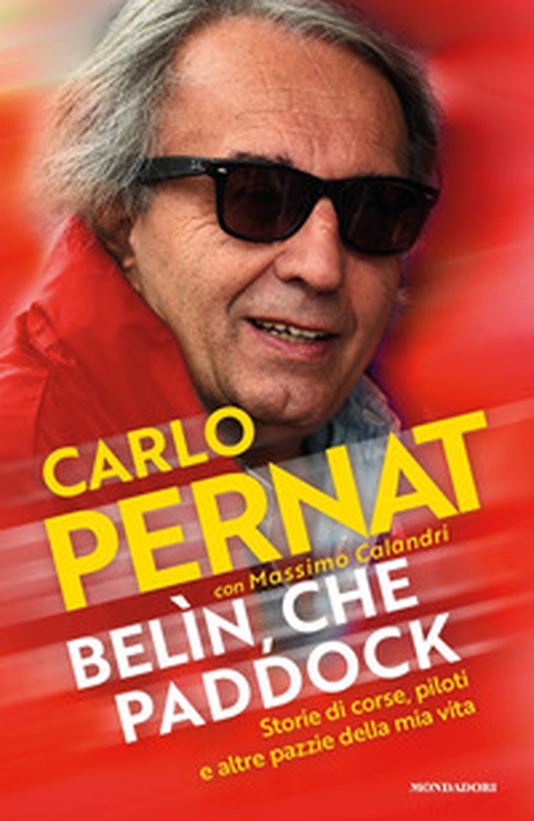 Belìn, che paddock. Storie di corse, piloti e altre pazzie della mia vita - Librerie.coop Belìn, che paddock. Storie di corse, piloti e altre pazzie della mia vita - Librerie.coop