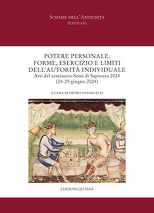 Potere personale: forme, esercizio e limiti dell'autorità individuale. Atti del seminario Semi di Sapienza 2024 (24-25 giugno 2024) - Librerie.coop Potere personale: forme, esercizio e limiti dell'autorità individuale. Atti del seminario Semi di Sapienza 2024 (24-25 giugno 2024) - Librerie.coop