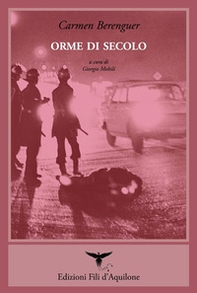 Orme di secolo. Testo spagnolo a fronte - Librerie.coop Orme di secolo. Testo spagnolo a fronte - Librerie.coop