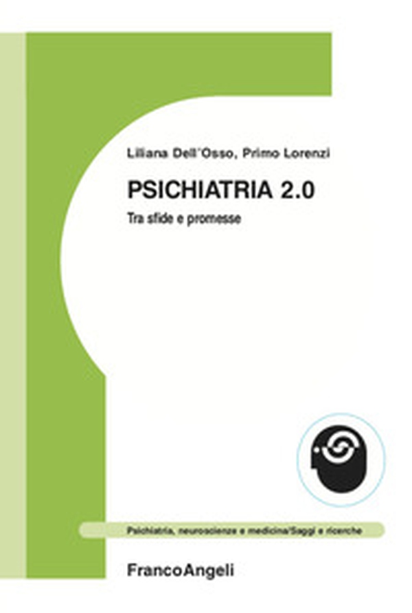 Psichiatria 2.0. Tra sfide e promesse - Librerie.coop Psichiatria 2.0. Tra sfide e promesse - Librerie.coop