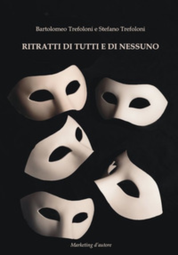 Ritratti di tutti e di nessuno - Librerie.coop Ritratti di tutti e di nessuno - Librerie.coop