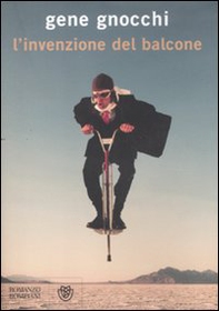 L'invenzione del balcone - Librerie.coop L'invenzione del balcone - Librerie.coop