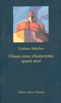 Chissà come chiameremo questi anni - Librerie.coop