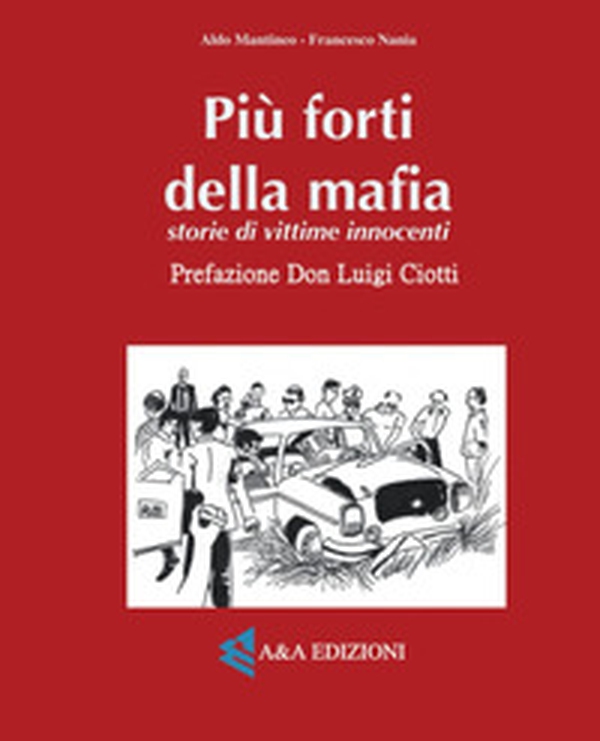 Più forti della mafia - Librerie.coop Più forti della mafia - Librerie.coop