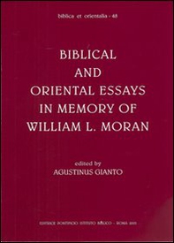 Biblical and oriental essays in memory of William L. Moran - Librerie.coop