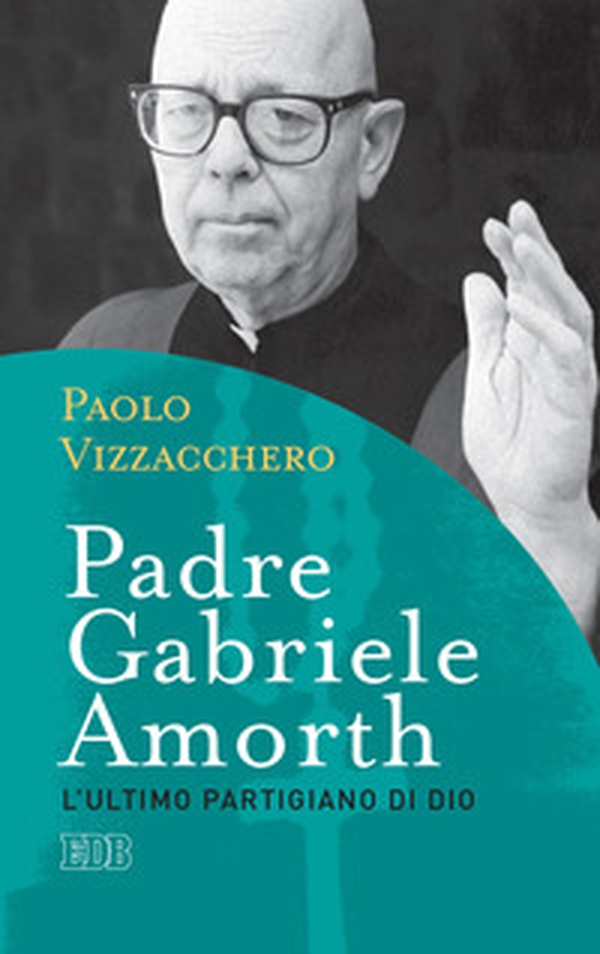 Padre Gabriele Amorth. L'ultimo partigiano di Dio - Librerie.coop Padre Gabriele Amorth. L'ultimo partigiano di Dio - Librerie.coop