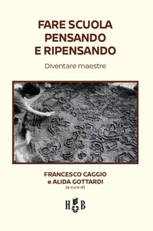Fare scuola pensando e ripensando. Diventare maestre - Librerie.coop Fare scuola pensando e ripensando. Diventare maestre - Librerie.coop