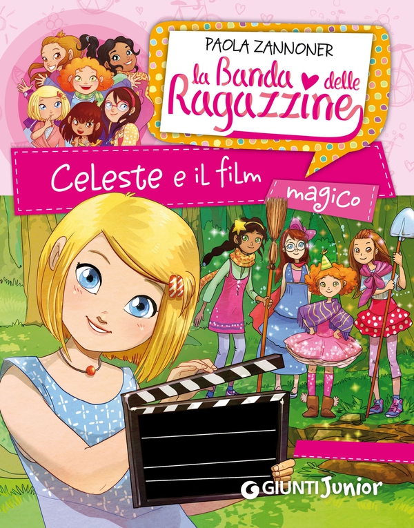Celeste e il film magico. La banda delle ragazzine - Librerie.coop Celeste e il film magico. La banda delle ragazzine - Librerie.coop
