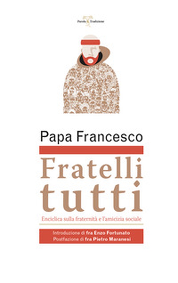 Fratelli tutti. Lettera Enciclica sulla fraternità e l'amicizia sociale - Librerie.coop Fratelli tutti. Lettera Enciclica sulla fraternità e l'amicizia sociale - Librerie.coop