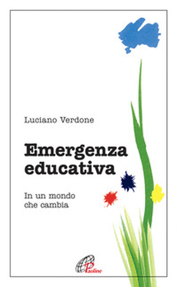 Emergenza educativa. In un mondo che cambia - Librerie.coop Emergenza educativa. In un mondo che cambia - Librerie.coop