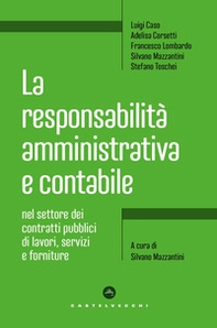 La responsabilità amministrativa e contabile nel settore dei contratti pubblici di lavori, servizi e forniture - Librerie.coop
