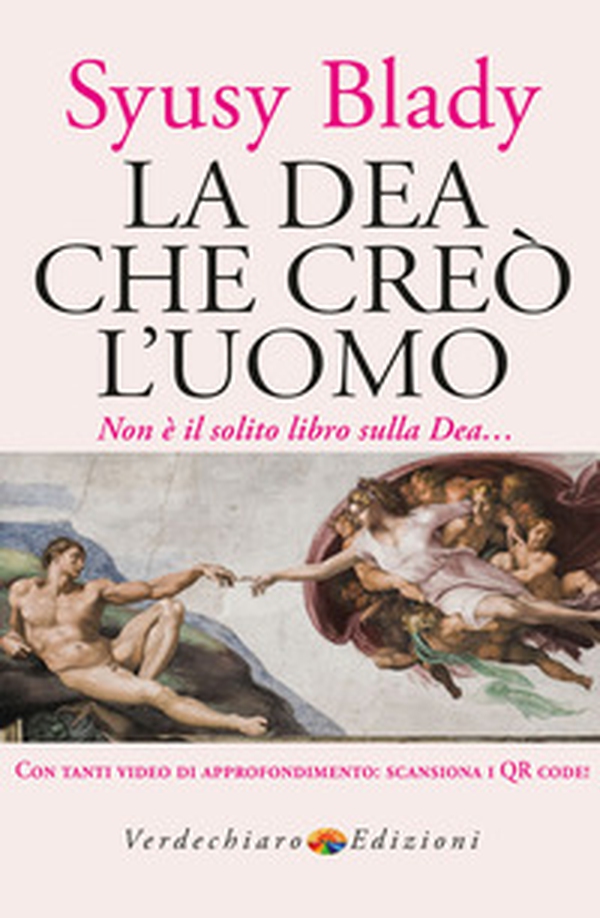 La dea che creò l'uomo. Non è il solito libro sulla dea... - Librerie.coop La dea che creò l'uomo. Non è il solito libro sulla dea... - Librerie.coop